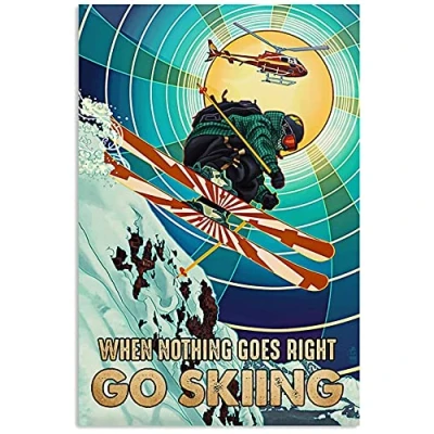 Image of TNND Skiing Nothing Goes Right Go Metal Sign Art Tin Poster Gift 8x12 inch
