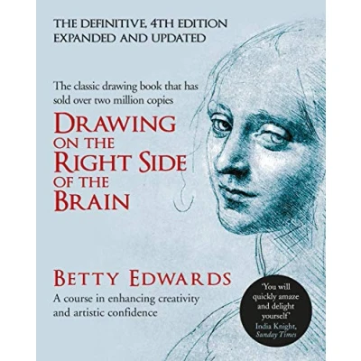 Image of Drawing on the Right Side of Brain: A Course in Enhancing Creativity and Artistic Confidence