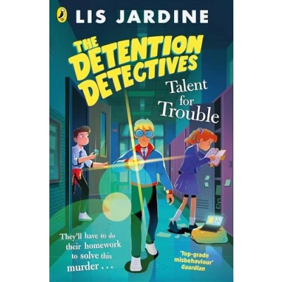 Image of The Detention Detectives: Talent for Trouble (The Detectives, 3)