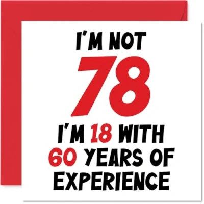 Image of 78th Birthday Card for Women Men Not 78 I&#039;m 18 With 60 Years Experience Funny Seventy Eight Eighth Happy Mum Dad Grandad Grandma, 145mm x Humour Joke Greeting Cards