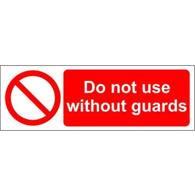 Image of Do not use without guards safety sign Self adhesive sticker 150mm x 50mm