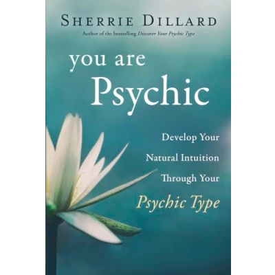 Image of You Are Psychic: Develop Your Natural Intuition Through Psychic Type