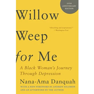 Image of Willow Weep for Me: A Black Woman&#039;s Journey Through Depression