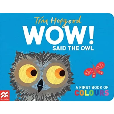 Image of WOW! Said the Owl: A First Book of Colours