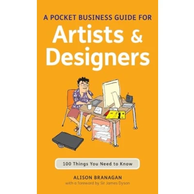 Image of A Pocket Business Guide for Artists and Designers: 100 Things You Need to Know (Essential Guides)