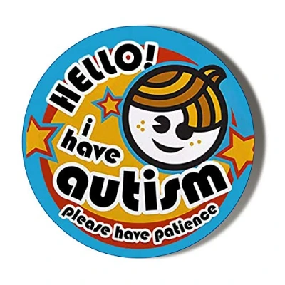 Image of Gift Insanity HELLO I HAVE AUTISM PLEASE PATIENCE BLUE 58mm novelty badge