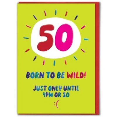 Image of Brainbox Candy Funny 50th Birthday Card &#039;Born To Be Wild&#039; Quality Embossed Print Hilarious Cards For Him Her Cheeky Humour Men Women Friends Mates