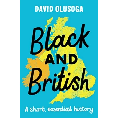 Image of Black and British: A short, essential history
