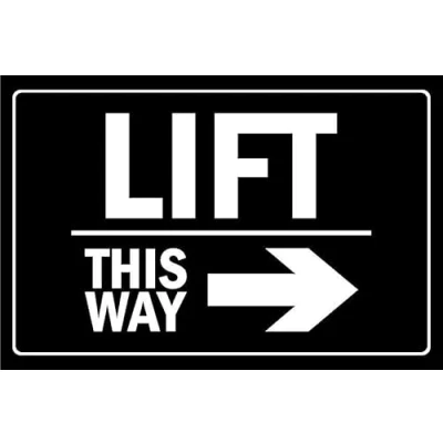 Image of Lift this way, arrow right 1mm flexible Plastic sign (200mm x 150mm)