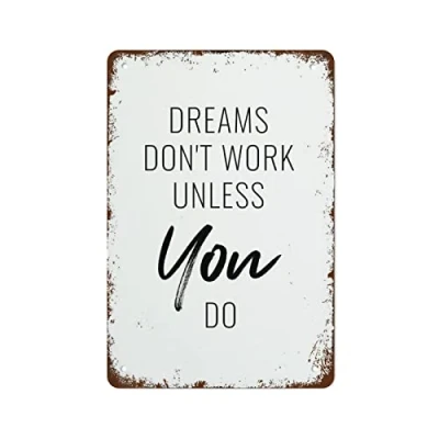 Image of Dreams Don&#039;t Work Unless You Do Art Inspirational Wall 12x8 Inch Decor Retro Tin Sign Funny Decorations for Home Bar Pub Cafe Farm Room Metal Poster