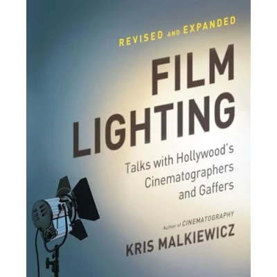 Image of Film Lighting: Talks with Hollywood&#039;s Cinematographers and Gaffers