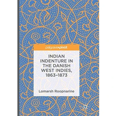 Image of Indian Indenture in the Danish West Indies, 1863 1873