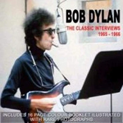 Image of Bob Dylan The Classic Interviews 1965 1966 2003 UK CD album CIS2004