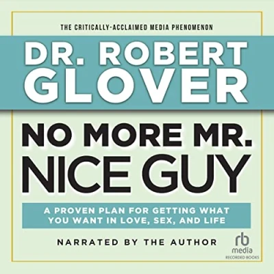 Image of No More Mr. Nice Guy: A Proven Plan for Getting What You Want in Love, Sex and Life (Updated)