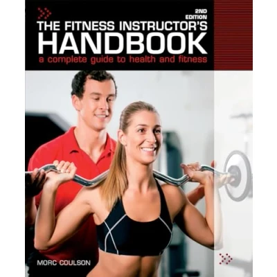 Image of The Fitness Instructor&#039;s Handbook: A Professional&#039;s Complete Guide to Health and