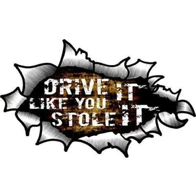 Image of CT Design Drive It Like You Stole Funny Slogan with OVAL RIPPED OPEN TORN METAL Effect Motif Vinyl Car Sticker 150x90mm
