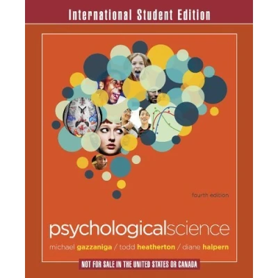 Image of By Michael Gazzaniga Psychological Science: The Mind, Brain, and Behavior (4th International student edition)