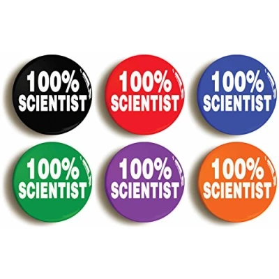 Image of 100% SCIENTIST SCIENCE BADGE BUTTON PIN SET OF 6 (Size is 1inch/25mm diameter)