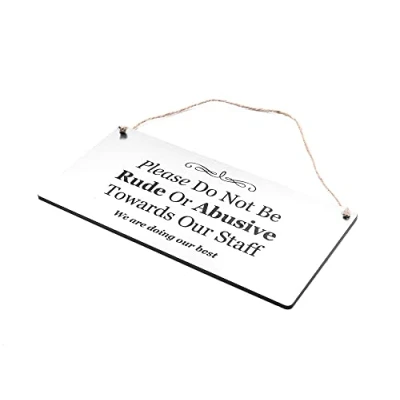 Image of Please Do Not Be Rude Or Abusive To Our Staff sign ideal for pubs, bars, restaurants (White)