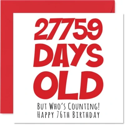 Image of 76th Birthday Card for Men Women Him Her 27759 Days Old Funny Adult Seventy Six Sixth Happy Brother Sister Nan Grandad Mum Dad, 145mm x Humour Joke Greeting Cards