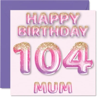 Image of 104th Birthday Card for Mum Pink &amp; Purple Glitter Balloons Happy Cards 104 Year Old Mother from Son Daughter, 145mm x Bday Greeting Gift