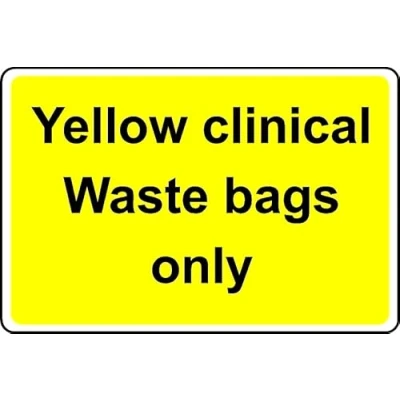 Image of Yellow Clinical Waste Bags only Safety Sign Self Adhesive Sticker (400mm x 300mm)