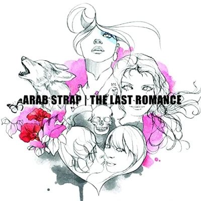 Image of Arab Strap The Last Romance 2005 UK CD album CHEM082CD