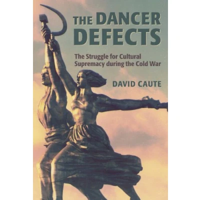Image of the Dancer Defects: Struggle for Cultural Supremacy during Cold War