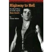 Image of Highway to Hell: The Life and Times of &quot;AC/DC&quot; Legend Bon Scott