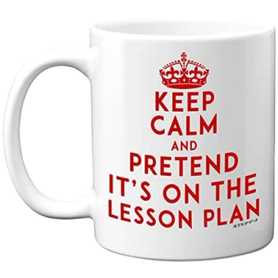 Image of Stuff4 Keep Calm and Pretend It&#039;s On The Lesson Plan, 11oz Ceramic Dishwasher Safe Premium Mugs, New Teacher Gifts, Mug, Teachers Presents Best Mug