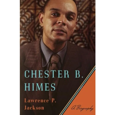 Image of Chester B. Himes A Biography