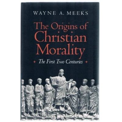 Image of The Origins of Christian Morality First Two Centuries