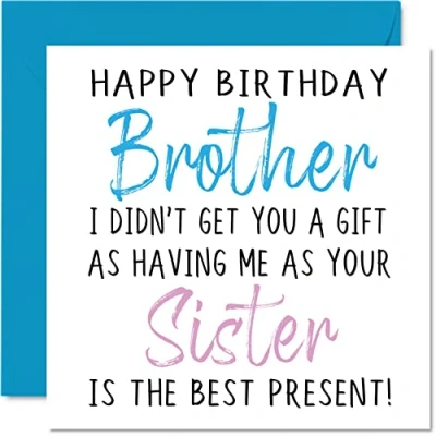Image of Funny Birthday Cards for Brother from Sister Happy No Gift Card Sibling Sis, Sister, Banter Gifts, 145mm x Joke Humour Greeting Him