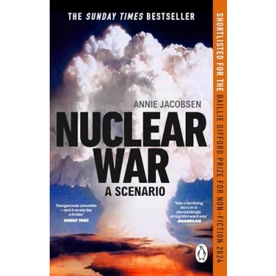 Image of Nuclear War: the bestselling non fiction thriller, shortlisted for Baillie Gifford Prize 2024