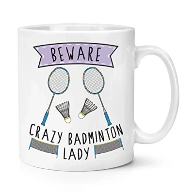 Image of Beware Crazy Badminton Lady 10oz Mug Cup