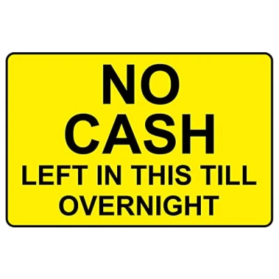 Image of No cash left in this till overnight sign Self adhesive sticker (200mm x 150mm)