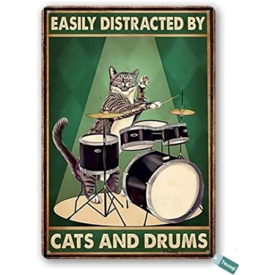 Image of Easily Distracted By Cats And Drums Vintage Decor Poster Wall Art Metal Sign 8X12 Inches