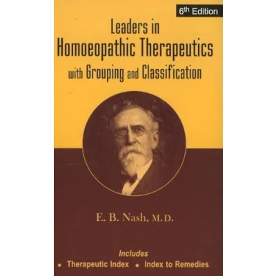 Image of Leaders in Homoeopathic Therapeutics: With Grouping &amp; Classification: 6th Edition