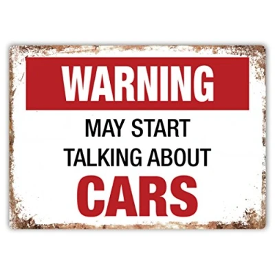 Image of Warning May Start Talking About Cars Metal Wall Sign Plaque Art Inspirational