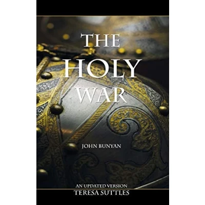 Image of John Bunyan&#039;s The Holy War: An Updated Version with Study Questions