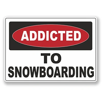 Image of 2 x 10cm Addicted to Snowboarding Vinyl Sticker Laptop Warning Funny #6529 (10cm Wide 7cm Tall)