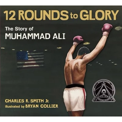 Image of Twelve Rounds to Glory: The Story of Muhammad Ali