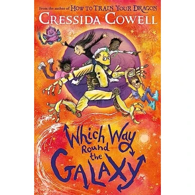 Image of Which Way Round the Galaxy: &#039;out of this world&#039; new series from author HOW TO TRAIN YOUR DRAGON