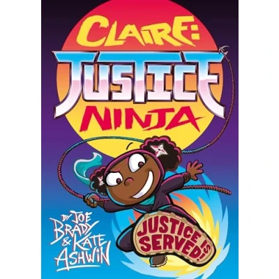 Image of Claire Justice Ninja (Ninja of Justice): The Phoenix Presents