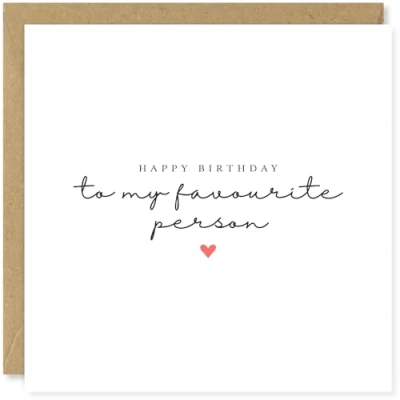 Image of Beau Willows Happy Birthday To My Favourite Person Girlfriend Card Boyfriend Husband Wife Friend