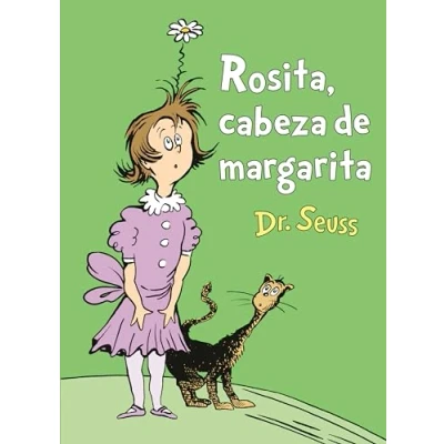 Image of Rosita Cabeza de Margarita (Daisy Head Mayzie Spanish Edition) (Classic Seuss)