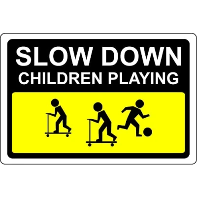 Image of Slow down children playing Road safety sign 1mm Plastic (600mm x 400mm)