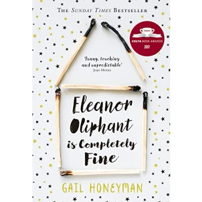Image of Eleanor Oliphant is Completely Fine: Debut Sunday Times Bestseller and Costa First Novel Book Award winner