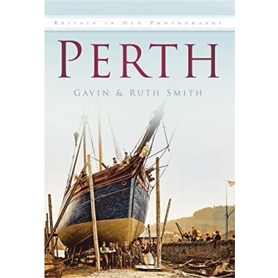 Image of Perth: Britain in Old Photographs