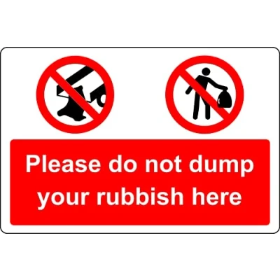 Image of Please do not dump your rubbish here sign 3mm Aluminium (400mm x 300mm)